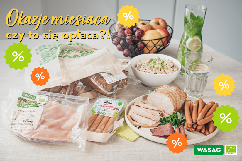 Okazje miesiąca – jak kupować ekologiczne mięso i wędliny w lepszej cenie?
